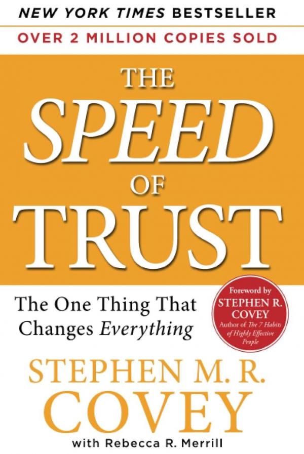 The SPEED of Trust: The One Thing That Changes Everything
