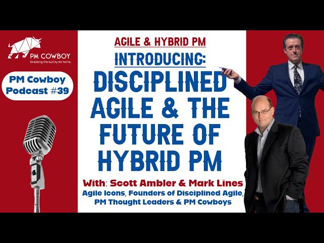 P39: Introducing Disciplined AGILE with Scott Ambler & Mark Lines