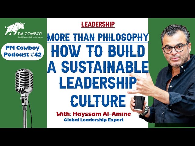 P42: Leadership is more than Feel-Good Philosophy- How to build a sustainable Culture of Leadership.