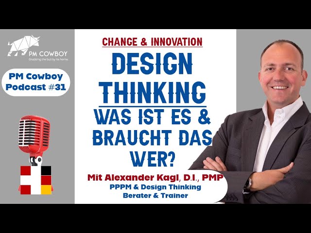 P31: Design Thinking - Was ist es & braucht das jemand?