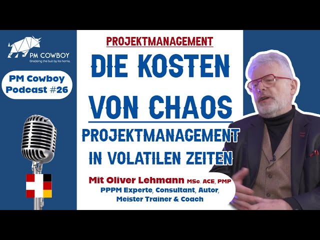 P26: Die Kosten von Chaos - Projektmanagement in volatilen Zeiten