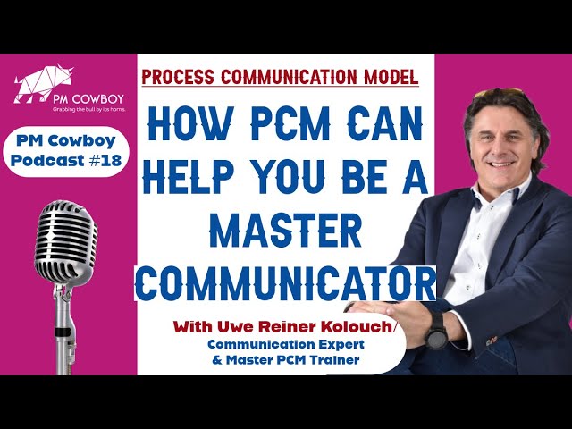P18: How the Process Communication Model can make You a Master-Communicator