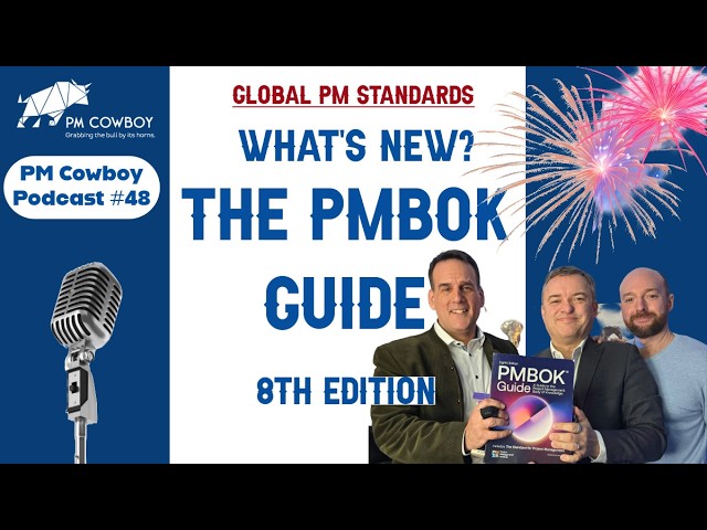 P48: What’s New in the PMBOK® Guide - 8th Edition