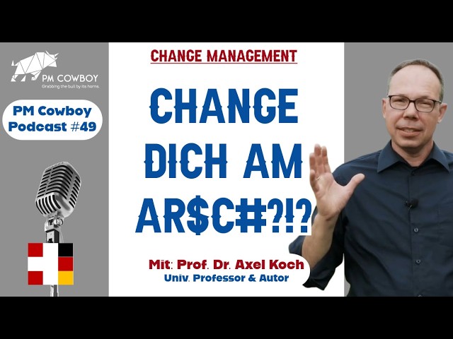 P49: Change Dich am Ar$c#?!? Warum Veränderung so oft scheitert